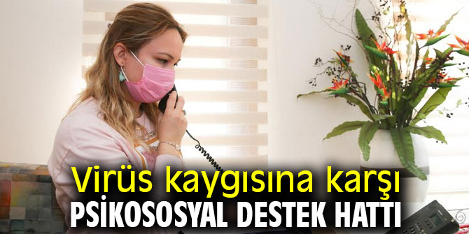 Buca'da virüs kaygısına karşı psikososyal destek hattı 