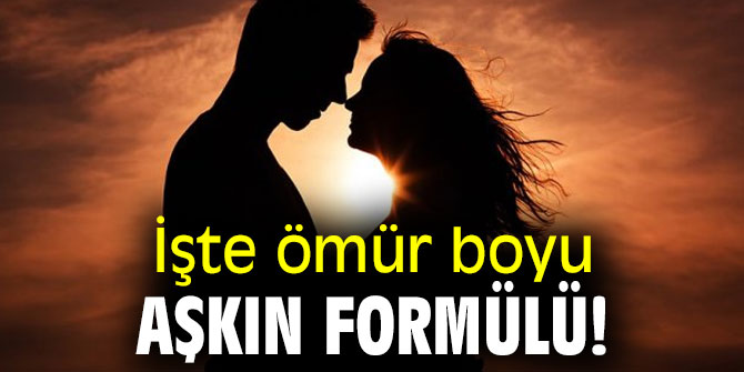İşte ömür boyu aşkın formülü!