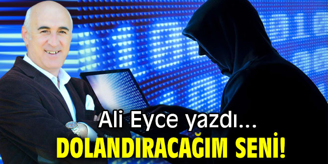 DOLANDIRACAĞIM SENİ!