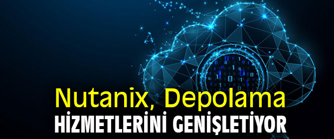 Nutanix, Depolama Hizmetlerini Genişletiyor