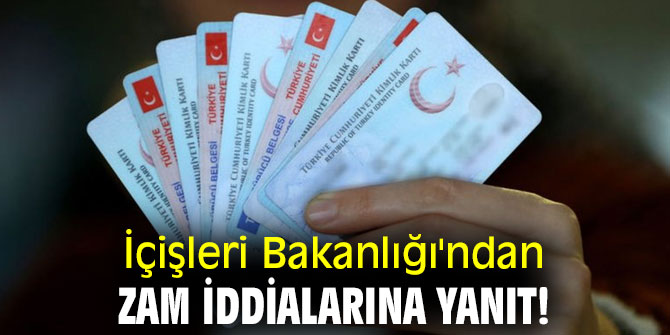 İçişleri Bakanlığı'ndan zam iddialarına yanıt!