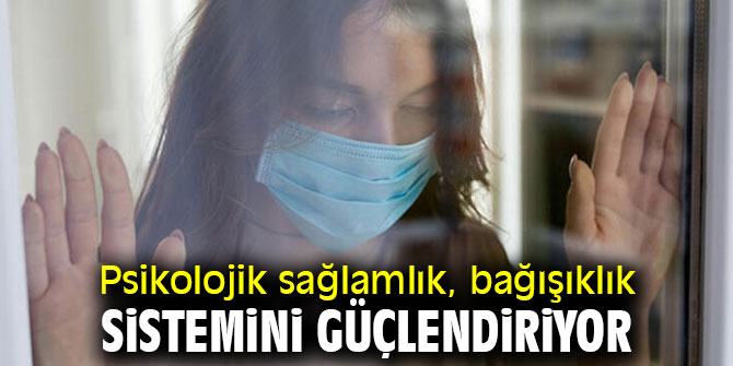 Psikolojik sağlamlığa dikkat! Bağışıklık sistemini güçlendiriyor