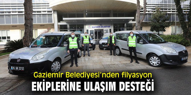 Gaziemir'de filyasyon ekiplerine destek!