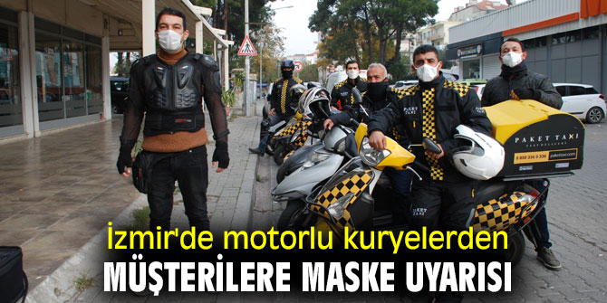 İzmir'de motorlu kuryelerden müşterilere maske uyarısı