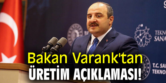Bakan Varank'tan üretim açıklaması!