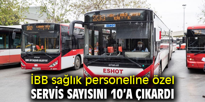 İBB sağlık personeline özel servis sayısını 10’a çıkardı