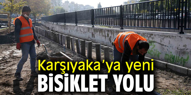 Karşıyaka’ya yeni bisiklet yolu