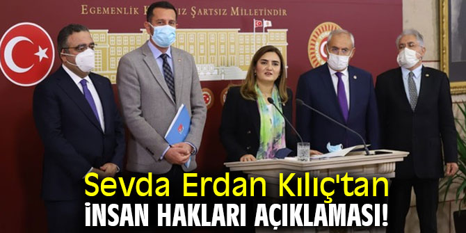 Sevda Erdan Kılıç'tan insan hakları açıklaması!