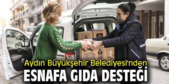 Aydın Büyükşehir Belediyesi'nden esnafa gıda desteği 