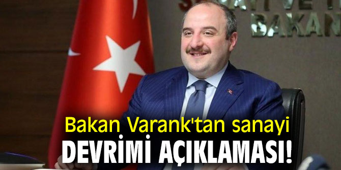 Bakan Varank'tan sanayi devrimi açıklaması!