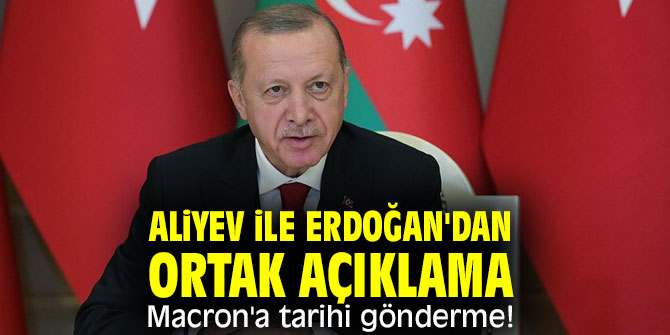  Aliyev ile Erdoğan'dan ortak açıklama!