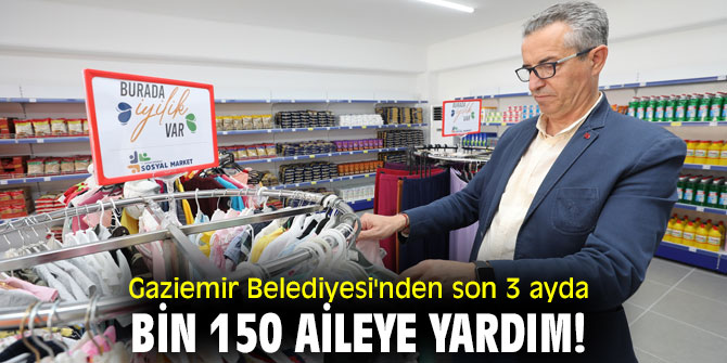 Gaziemir Belediyesi'nden Son 3 ayda bin 150 aileye yardım!