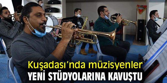 Kuşadası’nda müzisyenler yeni stüdyolarına kavuştu