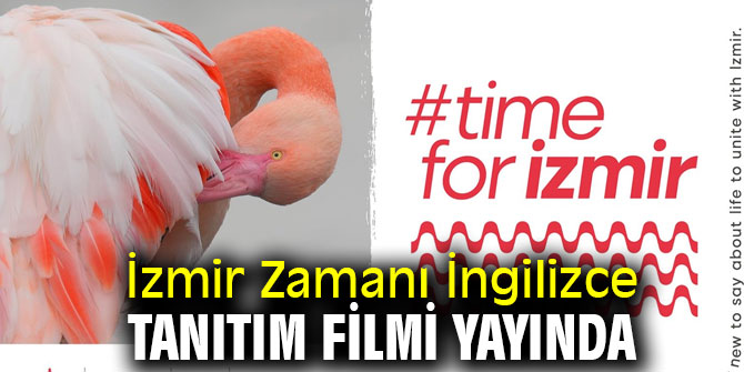 İzmir Zamanı İngilizce tanıtım filmi yayında