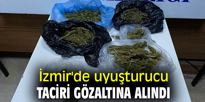 Uyuşturucu taciri gözaltına alındı