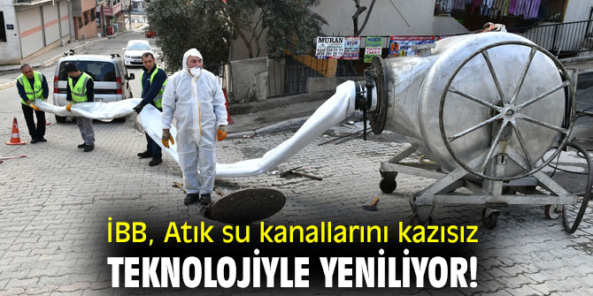 İBB, Atık su kanallarını kazısız teknolojiyle yeniliyor!