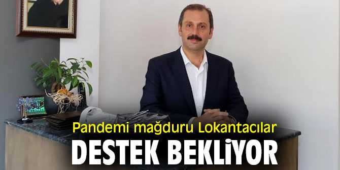 Lokantacılar destek bekliyor!