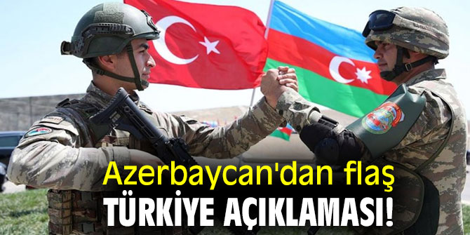 Azerbaycan'dan flaş Türkiye açıklaması!