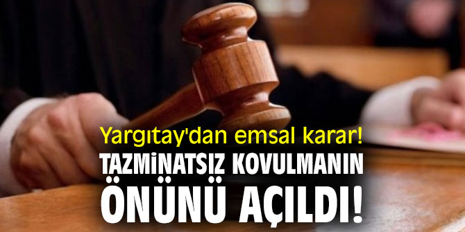Yargıtay'dan emsal karar! Tazminatsız kovulmanın önünü açıldı!