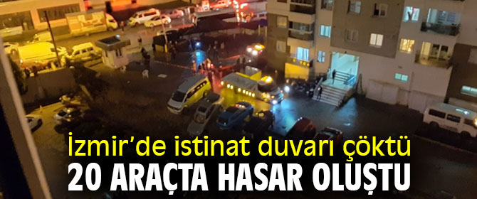 İzmir'de istinat duvarı çöktü, 20 araçta hasar oluştu