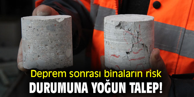 Deprem sonrası binaların risk durumuna yoğun talep!