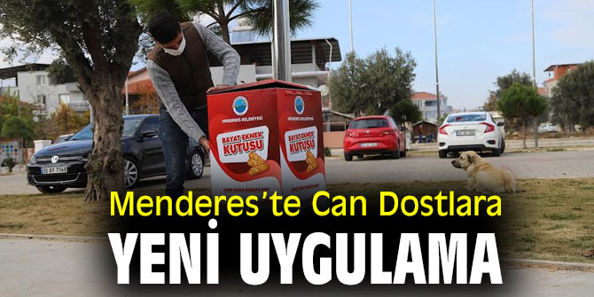 Menderes’te Can Dostlara Yeni Uygulama