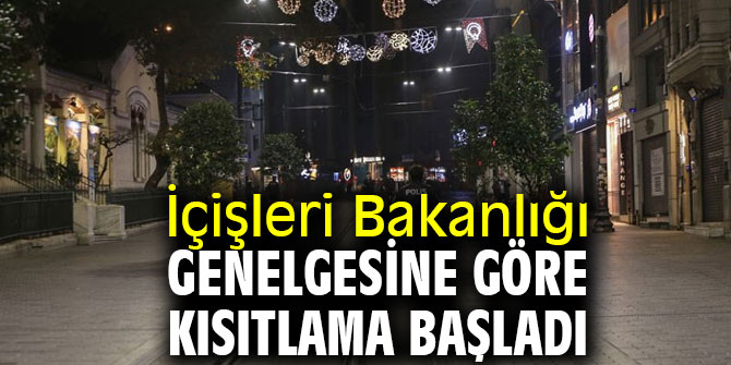 Sokağa çıkma kısıtlaması başladı!