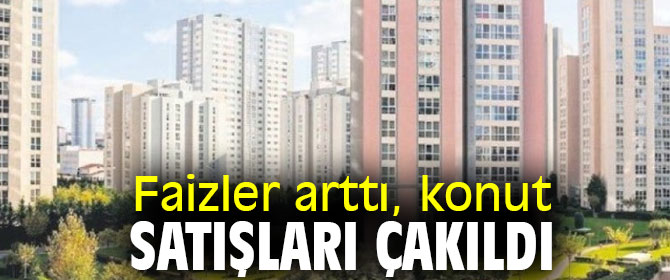 Faiz artışı konut satışlarını vurdu! 