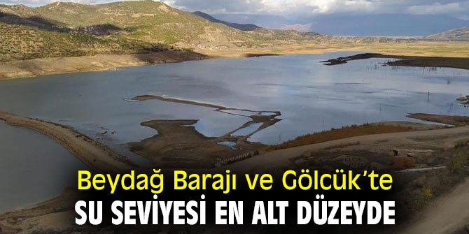Beydağ Barajı ve Gölcük’te su seviyesi düşük