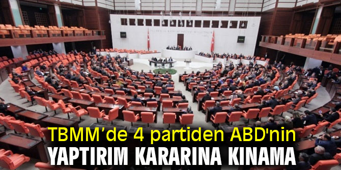 Dört partiden ortak bildiri: ABD'nin kararını reddediyoruz