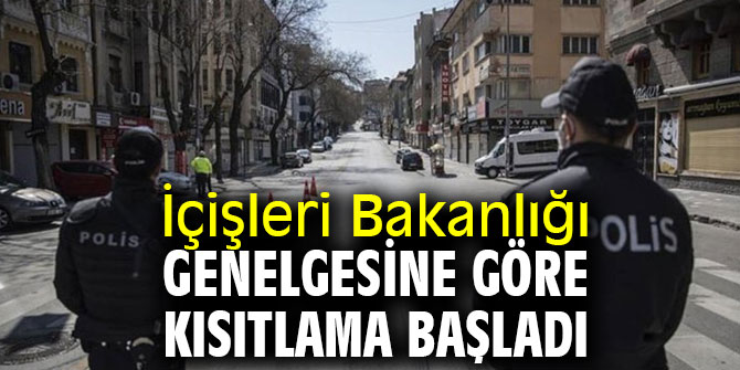 Sokağa çıkma kısıtlaması başladı!