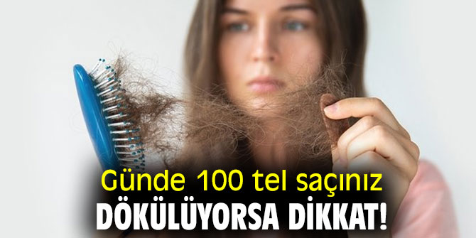 Uzmanı uyardı! Günde 100 tel saçınız dökülüyorsa dikkat!