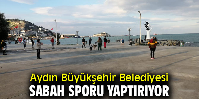 Aydın Büyükşehir Belediyesi, sabah sporu yaptırıyor