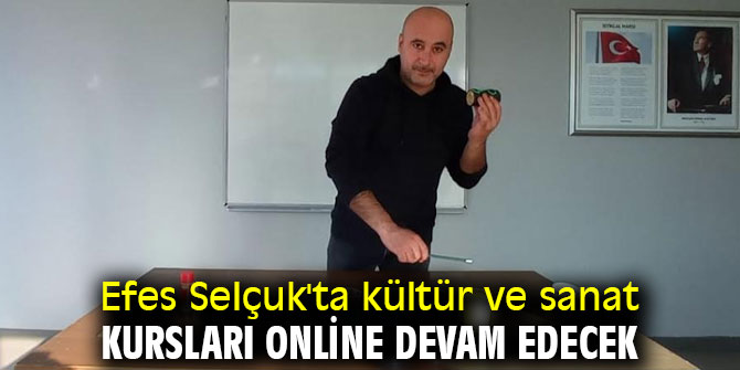 Efes Selçuk'ta kültür ve sanat kursları online devam edecek