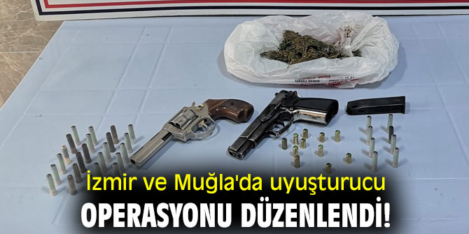 İzmir ve Muğla'da uyuşturucu operasyonu düzenlendi!