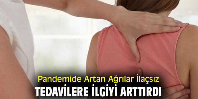 Pandemide Artan Ağrılar İlaçsız Tedavilere İlgiyi Arttırdı
