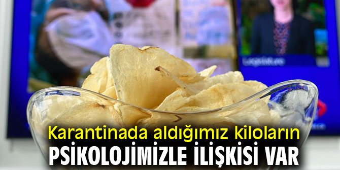 Dikkat! Karantinada aldığımız kiloların psikolojimizle ilişkisi var