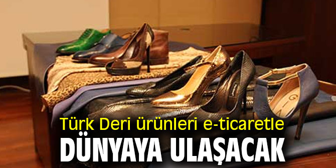 Deri ihracatçılarına e-ticaret eğitimi