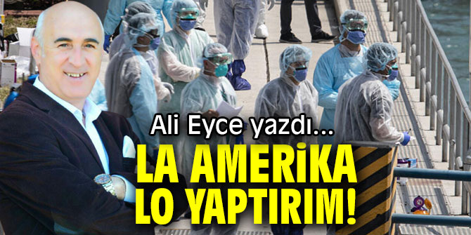 LA AMERİKA LO YAPTIRIM!