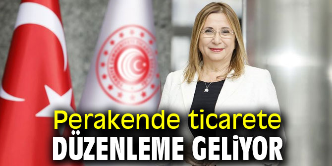 Bakan açıkladı! Perakende ticarete düzenleme geliyor