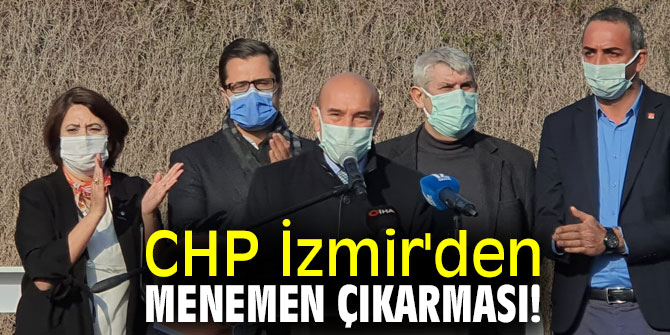 CHP İzmir'den Menemen çıkarması!