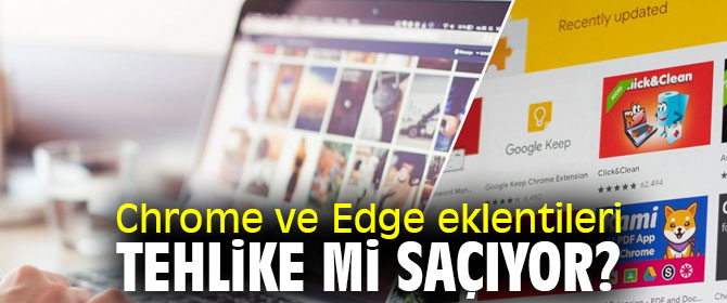 Bazı Edge ve Chrome eklentileri kişisel veri hırsızlığı yapıyor
