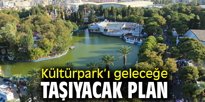 Kültürpark’ı geleceğe taşıyacak plan