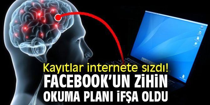 Kayıtlar internete sızdı! Facebook’un zihin okuma planı ifşa oldu