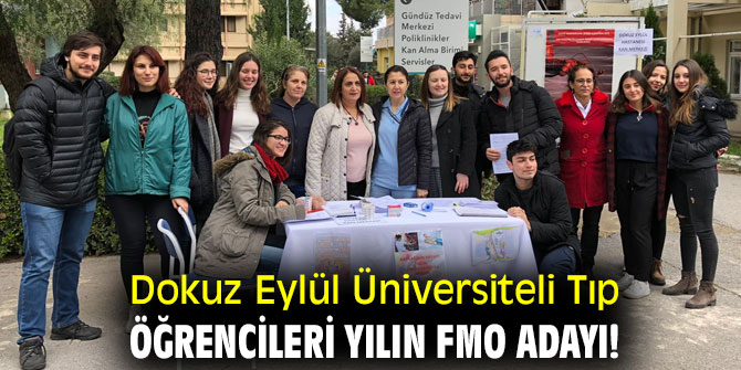 Dokuz Eylül Üniversiteli Tıp öğrencileri yılın FMO adayı!