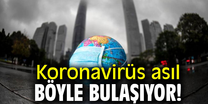 Uzmanı açıkladı! Koronavirüs asıl böyle bulaşıyor!