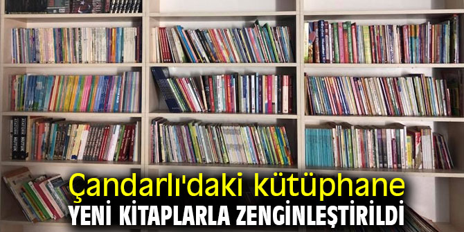 Çandarlı'daki kütüphane zenginleştirildi