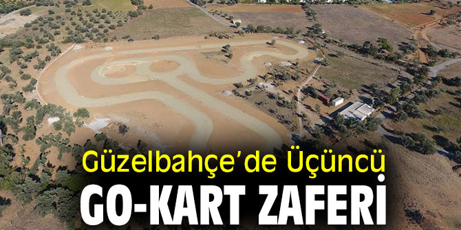 Güzelbahçe’deki go-kart pisti projesine karşı durdurma kararı!