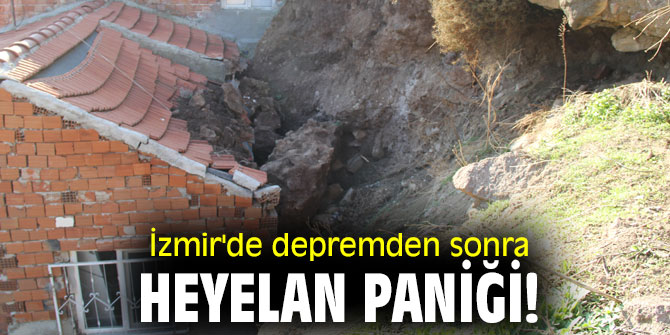 İzmir'de depremden sonra heyelan paniği!