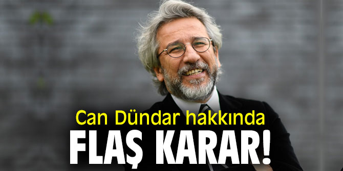 Can Dündar hakkında flaş karar! 